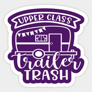 Upper Class Trailer Trash Camping Camper RV Funny Sticker